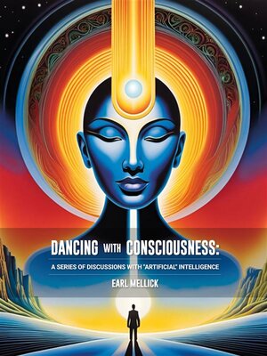 cover image of Dancing with Consciousness a Series of Discussions with Artificial Intelligence